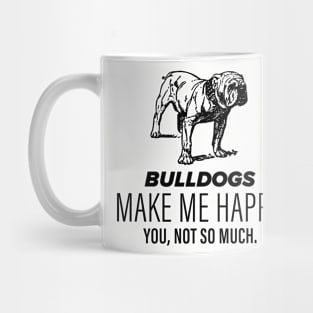 Bulldogs Make Me Happy Mug